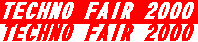TECHNO FAIR 2000